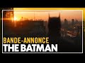 THE BATMAN - Bande-annonce VOST