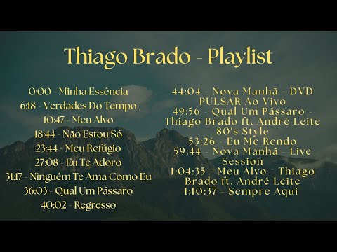 Thiago Brado | Playlist | Musica