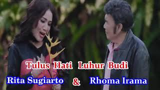 Download lagu Rhoma Irama ft. Rita Sugiarto Tulus Hati Luhur Budi mp3