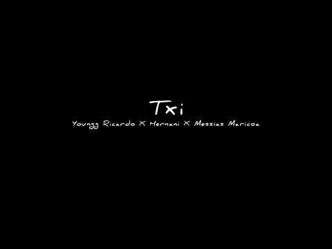 Youngg Ricardo - Txi feat. Hernani & Messias Maricoa 2022