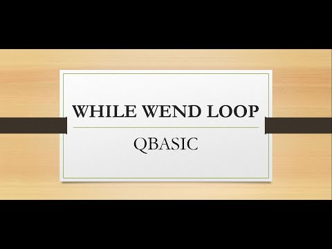Qbasic While Wend Loop