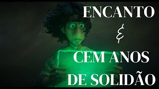 10 Semelhanças entre 'Encanto' e 'Cem Anos de Solidão'