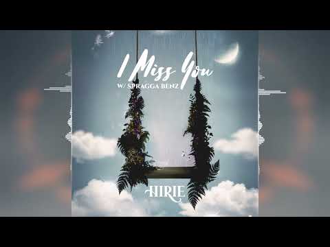 HIRIE - I Miss You (feat. Spragga Benz) [Ineffable Music] 2022