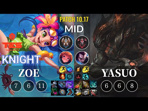 TES knight Zoe vs Yasuo Mid - KR Patch 10.17