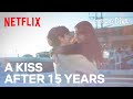 They've waited more than 15 years to kiss | Castaway Diva Ep 11 | Netflix [ENG SUB]