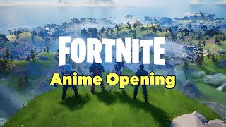 Fortnite Chapter 2 - Anime Opening
