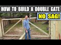 How To Build A Wooden Double Gate That Won T Sag