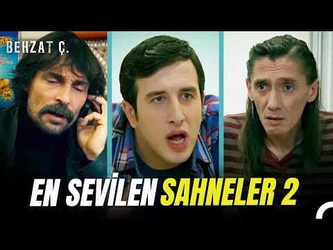 En Sevilen Sahneler - Behzat Ç.