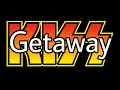 KISS - Getaway (Lyric Video)