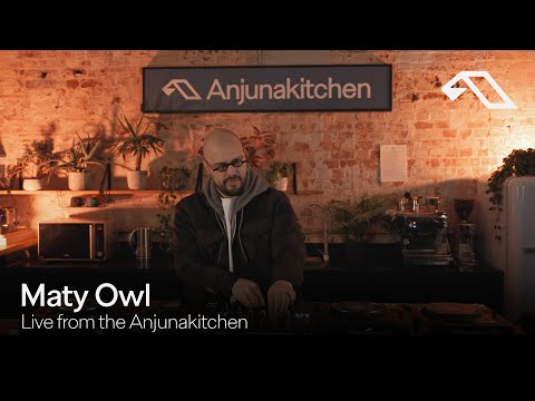 Maty Owl | Live from the Anjunakitchen (Melodic and Progressive House DJ Set)