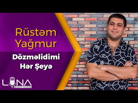 Rustem Yagmur - Dozmelidimi Her Seye 2020 | Azeri Music [OFFICIAL]