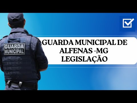 GCM DE ALFENAS-MG 2025 LEGISLAÇÃO