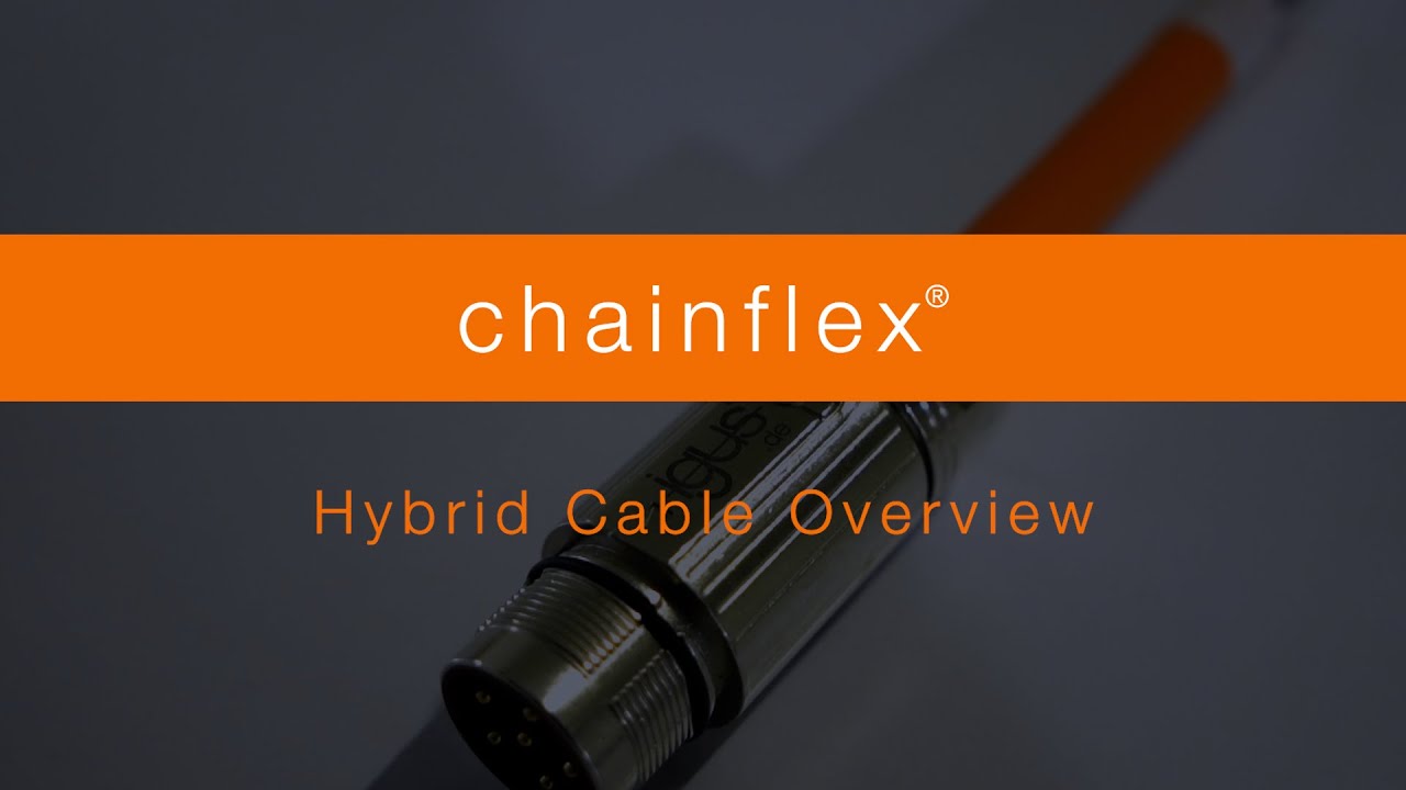 chainflex® Hybrid Cables: Overview