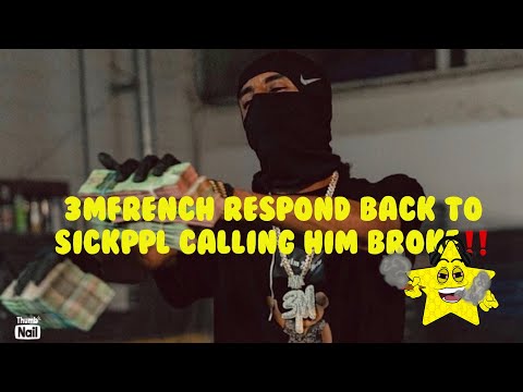3MFRENCH RESPOND TO SICKPPL & DISSES HIM CALLING HIM BROKE PLUS FLEXING HIS ICE IN THE ROLLS ROYCE 🤯