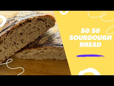50/50 Sourdough Bread