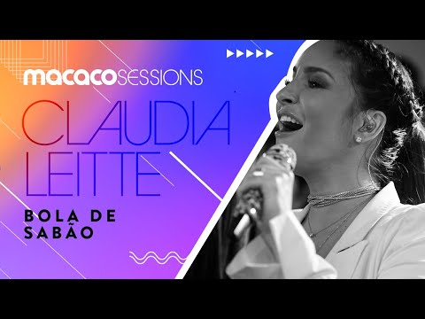 Claudia Leitte - Bola de Sabão | Macaco Sessions (Ao Vivo)