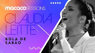 Claudia Leitte - Bola de Sabão | Macaco Sessions (Ao Vivo)