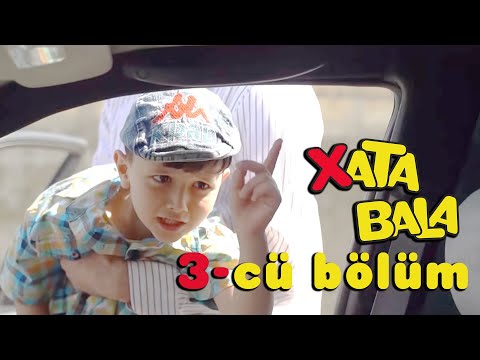 XATA BALA - 3-cü- BÖLÜM