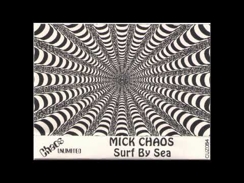Mick Chaos - Surf By Sea (Side A)