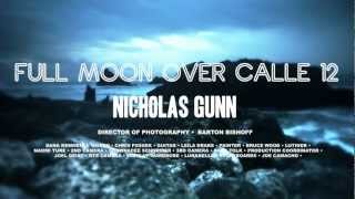 Nicholas Gunn - Full Moon Over Calle 12 [OFFICIAL] 1080p
