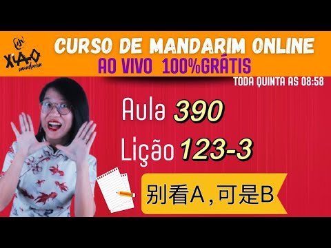 Aula 390 - Curso de mandarim GRÁTIS do zero ao avançado (Lição 123-3). 别看A,可是B