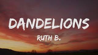 Ruth B. - Dandelions (Lyrics)