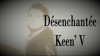 Keen'V - Désenchantée (Officiel Vidéo Lyrics)