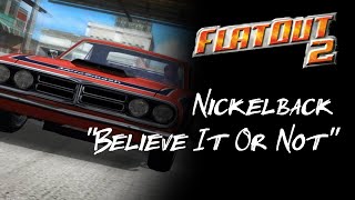 Flatout 2 Soundtrack | Nickelback - Believe It Or Not (sub esp)