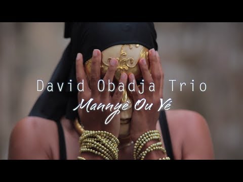 David Obadja Trio - Mannyè Ou Yé [Akoustik & Sens #00]