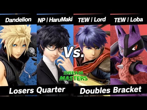 Dream Masters ~ Dandelion & NP | HaruMaki vs. TEW | Lord & TEW | Loba ~ Losers Quarter-Final
