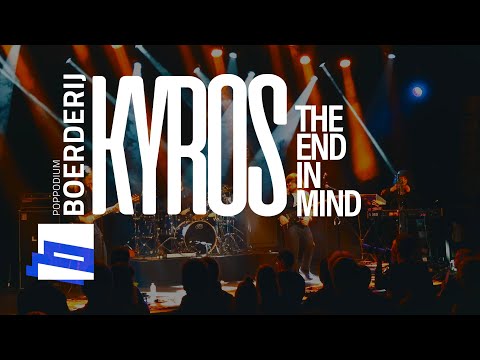 KYROS - The End in Mind // Live at The Boerderij, NL
