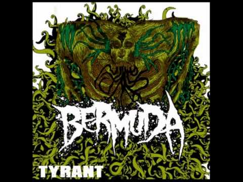 Bermuda - Tyrant [HD]