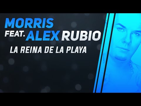 Morris feat Alex Rubio - Reina (Radio Edit)