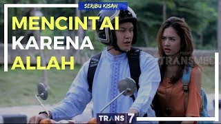 Download lagu [FULL] SERIBU KISAH | MENCINTAI KARENA ALLAH (23/02/18) mp3