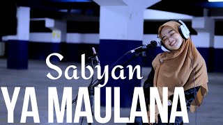 Download lagu YA MAULANA SABYAN cover by ALWIYAH ALBY sabyan nis... mp3