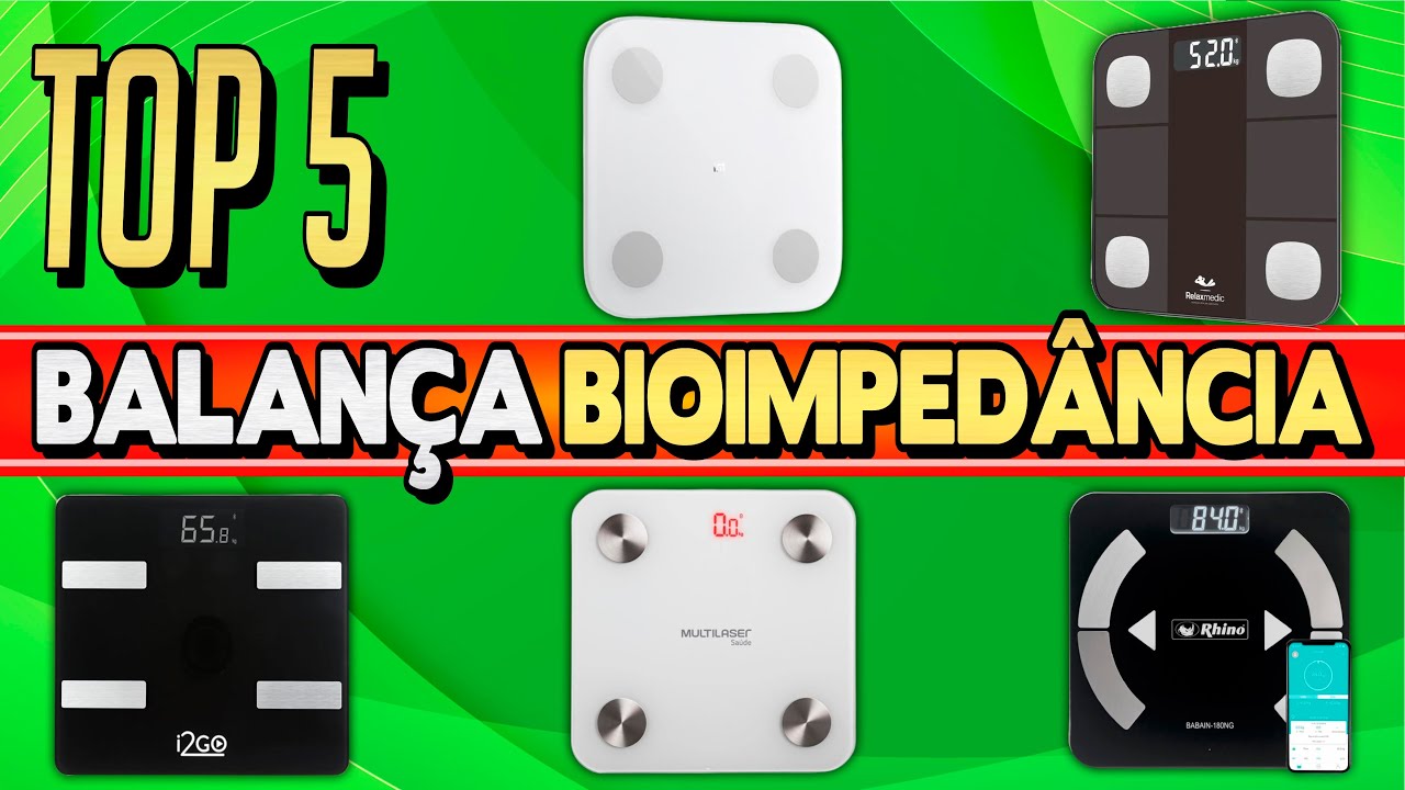 Qual Balança Corporal com Bioimpedância COMPRAR? COMPARATIVO 2024! ⚖️
