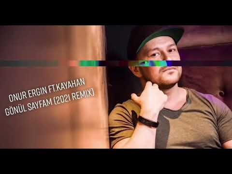 Onur Ergin ft.Kayahan - Gönül Sayfam (2021)