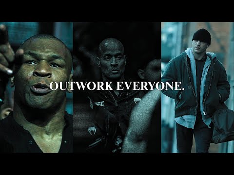 OUTWORK EVERYONE