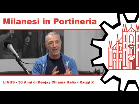Milanesi in Portineria 001 - LINUS - 30 Anni di Deejay Chiama Italia Raggi X