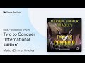 Two to Conquer "International Edition" Book 7 by Marion Zimmer Bradley · Audiobook preview