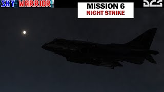 Let's Play ✈ Sky Warrior ✈ Mission 6 - Night Strike ✈ AV-8B Harrier II ✈ DCS World