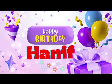 Happy birthday Hanif _Happy birthday song