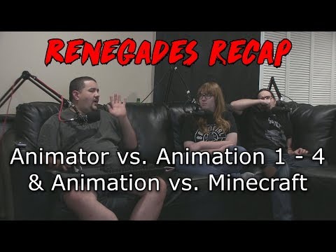 Renegades Recap - Animator vs. Animation 1 - 4 & Animation vs. Minecraft