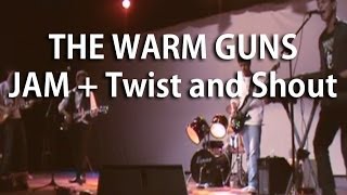 The Warm Guns - Jam + Twist and Shout