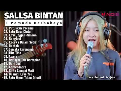 PUTUSKAN PACARMU ( BRAVESBOY ) - SALLSA BINTAN FEAT 3 PEMUDA BERBAHAYA FULL ALBUM COVER TERBARU 2023