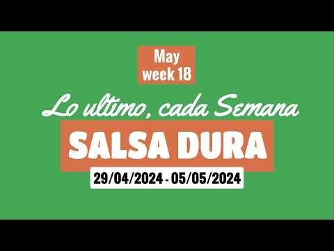 NEW SALSA DURA NUEVA - 29 ABRIL 2024 a 05 MAYO 2024 (SALSA DURA, SALSA RAPIDA, HARD SALSA)