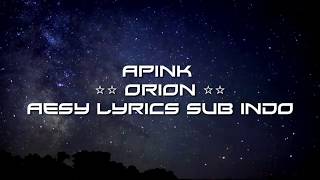 Lirik lagu Apink &#39; orion &#39; ( sub indo ) | Terjemah indonesia