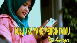 Download lagu Dulu Aku Yang Mencintaimu -  [ Video Music] Music Idol mp3