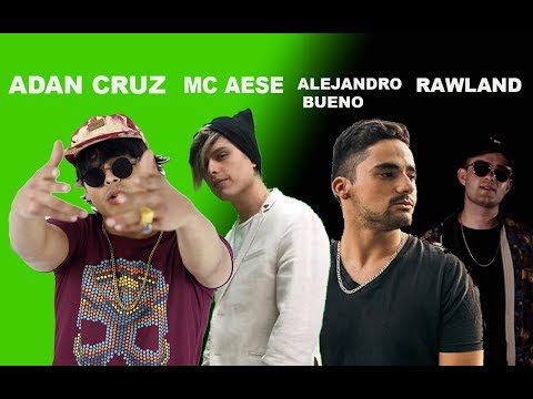 ADAN CRUZ / MC AESE / RAWLAND / ALEJANDRO BUENO