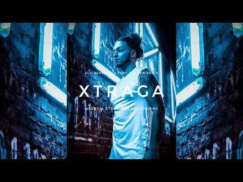 Xtraga - Elji Beatzkilla feat. Real'Or'Beatz | Nelson Stein Girlie Class |